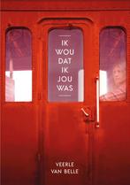 Ik wou dat ik jou was 9789082959772 Veerle Van Belle, Verzenden, Gelezen, Veerle Van Belle