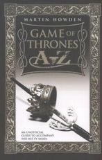 Game of thrones A-Z: an unofficial guide to accompany the, Boeken, Gelezen, Martin Howden, Verzenden