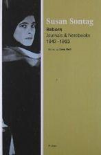 Reborn: Journals and Notebooks, 1947-1963. Sontag, Boeken, Literatuur, Susan Sontag, Zo goed als nieuw, Verzenden