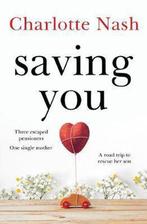 Saving You 9780733636479 Charlotte Nash, Verzenden, Gelezen, Charlotte Nash