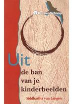 Uit de ban van je kinderbeelden Siddhartha van Langen, Verzenden, Nieuw