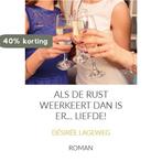 Als de rust weerkeert dan is er... Liefde! 9789085703778, Verzenden, Gelezen, Désirée Lageweg