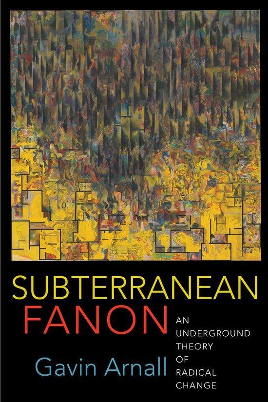 Subterranean Fanon – An Underground Theory of Radical Change, Boeken, Taal | Engels, Zo goed als nieuw, Verzenden