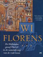 WI Florens - De Hollandse graaf Floris V in de samenleving, Gelezen, E.H.P. Cordfunke, D.E.H. de Boer, Verzenden