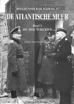De Atlantische muur / 1 Bouwheren / Belgie onder de wapens /, Verzenden, Gelezen, A. van Geeteruyen