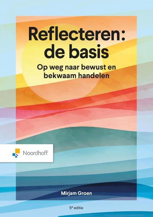 Reflecteren de basis 9789001079369, Boeken, Studieboeken en Cursussen, Zo goed als nieuw, Verzenden