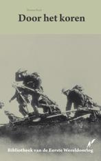 Door het koren / Bibliotheek van de Eerste Wereldoorlog / 4, Boeken, Verzenden, Zo goed als nieuw, T. Boyd