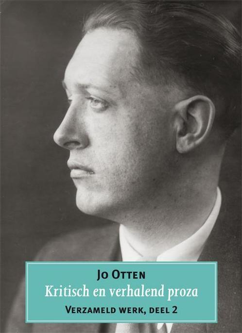 Verzameld werk van Jo Otten Kritisch en verhalend proza, Boeken, Literatuur, Gelezen, Verzenden