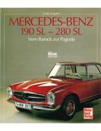 MERCEDES-BENZ 190 SL - 280 SL, VON BAROCK ZUR PAGODE, Nieuw, Author