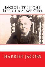 Incidents in the Life of a Slave Girl, Jacobs, Harriet, ISB, Boeken, Biografieën, Harriet Ann Jacobs, Zo goed als nieuw, Verzenden