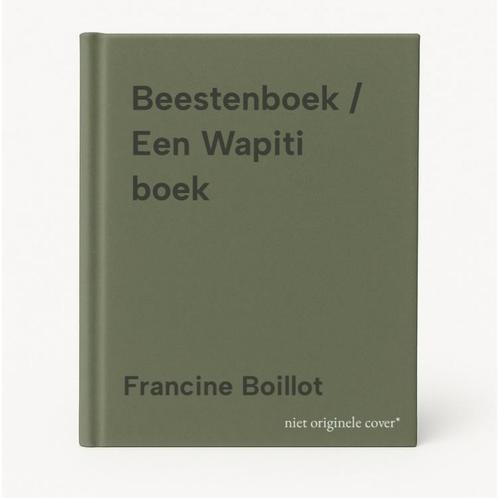 Beestenboek / Een Wapiti boek 9789053290248 Francine Boillot, Boeken, Kinderboeken | Kleuters, Gelezen, Verzenden