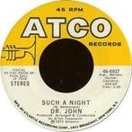 vinyl single 7 inch - Dr. John - Such A Night, Zo goed als nieuw, Verzenden