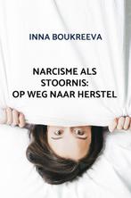 9789465204758 Narcisme als stoornis: op weg naar herstel, Verzenden, Nieuw, Inna Boukreeva