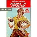 Bombarie om een bunker / Bob Evers-serie / 28 9789060560280, Boeken, Verzenden, Gelezen, W. van der Heide