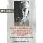De rol van de Groningse kinderrechter bij, Boeken, Verzenden, Gelezen, Ingrid Van der Bij – de Puij