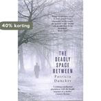 Deadly Space Between 9780330490108 Patricia Duncker, Verzenden, Gelezen, Patricia Duncker