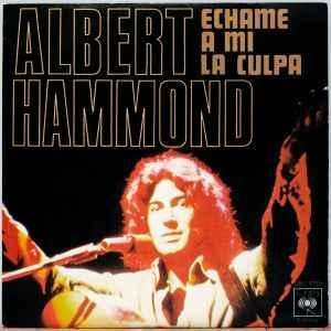 vinyl single 7 inch - Albert Hammond - Echame A Mi La Culpa, Cd's en Dvd's, Vinyl Singles, Zo goed als nieuw, Verzenden