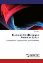 Media in Conflicts and Peace in Sudan. Hilmi, Hind   New., Zo goed als nieuw, Hind Hilmi, Verzenden