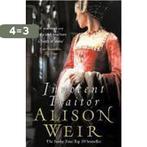 Innocent Traitor 9780099493792 Alison Weir, Verzenden, Zo goed als nieuw, Alison Weir