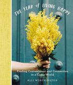 The Year of Living Happy 9780310094890 Alli Worthington, Verzenden, Zo goed als nieuw, Alli Worthington