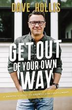 9781400215423 Get Out of Your Own Way | Tweedehands, Boeken, Dave Hollis, Zo goed als nieuw, Verzenden