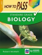 How to Pass Standard Grade Biology 9780340973943, Boeken, Overige Boeken, Gelezen, Robert Mcmath, Verzenden