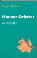 Hauser Orkater 9789053306659 L. Mutsaers, Boeken, Verzenden, Gelezen, L. Mutsaers