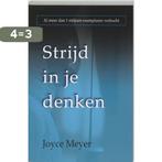 Strijd in je denken 9789068230437 Joyce Meyer, Boeken, Verzenden, Zo goed als nieuw, Joyce Meyer