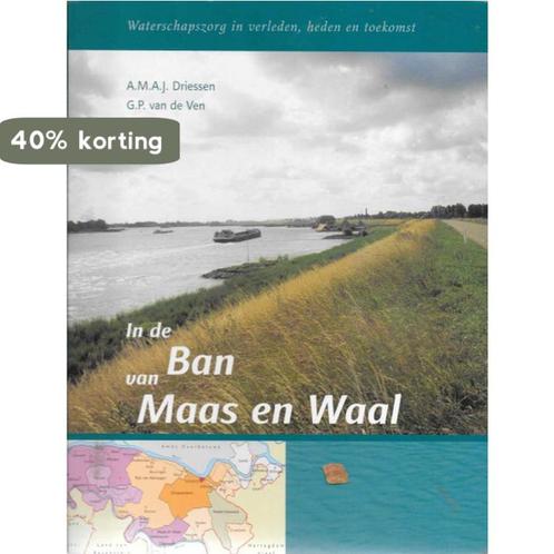 In de Ban van Maas en Waal 9789090189093 G.P. van de Ven, Boeken, Geschiedenis | Wereld, Zo goed als nieuw, Verzenden