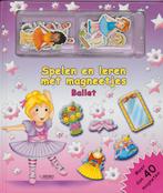 Ballet / Spelen en leren met magneetjes 9789036624466, Verzenden, Gelezen, B. Apsley