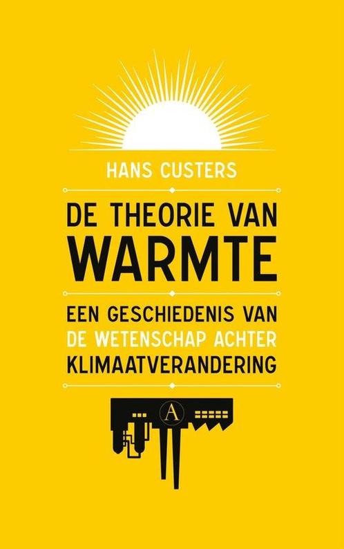9789025315733 De theorie van warmte Hans Custers, Boeken, Studieboeken en Cursussen, Nieuw, Verzenden
