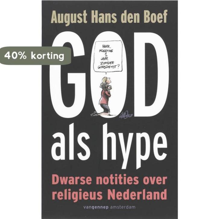 God als hype 9789055158904 A.H. den Boef, Boeken, Politiek en Maatschappij, Gelezen, Verzenden
