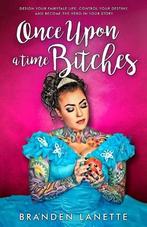Once Upon a Time, Bitches: Design Your Fairytale Life,, Verzenden, Nieuw