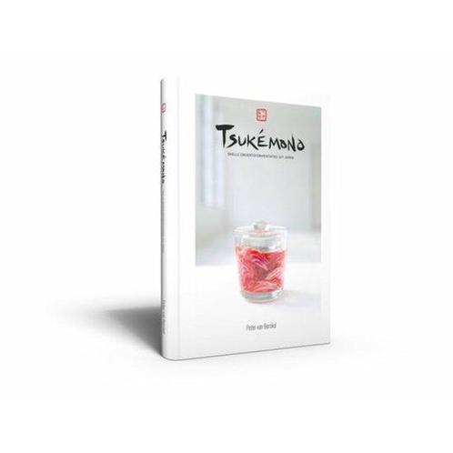 9789081821575 Tsukemono Peter van Berckel, Boeken, Kookboeken, Nieuw, Verzenden