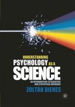 9780230542310 Understanding Psychology As A Science, Verzenden, Zo goed als nieuw, Zoltan Dienes