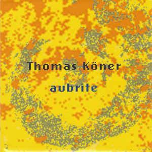 cd - Thomas KÃ¶ner - Aubrite, Cd's en Dvd's, Cd's | Overige Cd's, Zo goed als nieuw, Verzenden