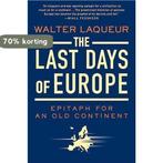 The Last Days of Europe 9780312541835 Walter Laqueur, Boeken, Verzenden, Gelezen, Walter Laqueur