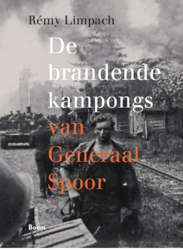 De brandende kampongs van generaal Spoor 9789089539502, Boeken, Geschiedenis | Wereld, Zo goed als nieuw, Verzenden