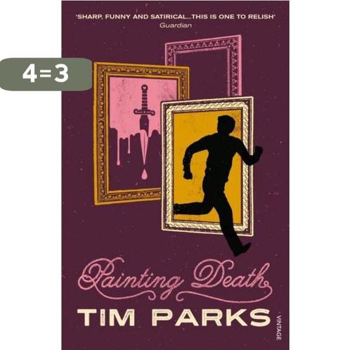 Painting Death 9780099581437 Tim Parks, Boeken, Taal | Engels, Gelezen, Verzenden