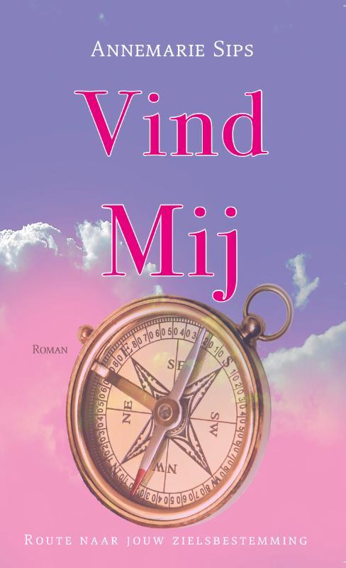 Vind mij 9789081783675 Annemarie Sips, Boeken, Literatuur, Zo goed als nieuw, Verzenden