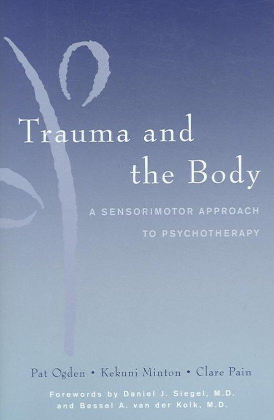 Trauma and the Body - A Sensorimotor Approach to, Boeken, Taal | Engels, Zo goed als nieuw, Verzenden