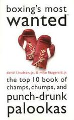 Boxings most wanted: the top 10 book of champs, chumps and, Gelezen, David L. Hudson Jr., Mike Fitzgerald, Verzenden