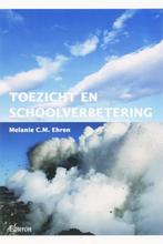 Toezicht en schoolverbetering 9789059721074 M.C.M. Ehren, Boeken, Verzenden, Gelezen, M.C.M. Ehren