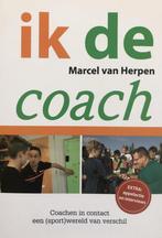 Ik, de coach 9789082352436 Marcel van Herpen, Boeken, Verzenden, Zo goed als nieuw, Marcel van Herpen