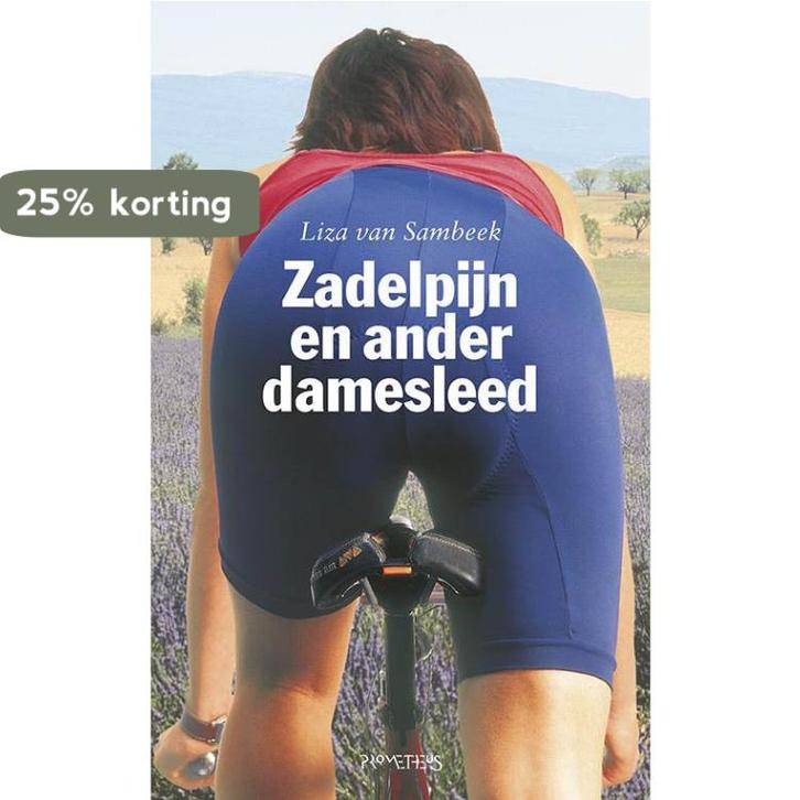 Zadelpijn en ander damesleed 9789044625264 Liza van Sambeek, Boeken, Romans, Zo goed als nieuw, Verzenden