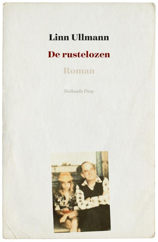 De rustelozen 9789048834921 Linn Ullmann, Boeken, Romans, Gelezen, Verzenden