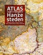 9789462585638 Atlas van negen Hanzesteden | Tweedehands, Verzenden, Zo goed als nieuw, Paul Brood