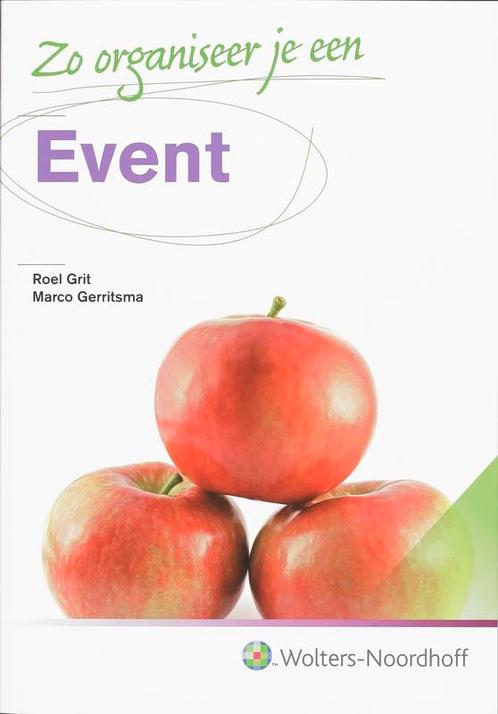Zo organiseer je een event 9789001712839 Grit Gerritsma, Boeken, Studieboeken en Cursussen, Gelezen, Verzenden