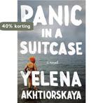 Panic in a Suitcase 9781594632143 Yelena Akhtiorskaya, Boeken, Verzenden, Zo goed als nieuw, Yelena Akhtiorskaya