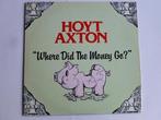 Hoyt Axton - Where did the Money go? (LP), Verzenden, Nieuw in verpakking